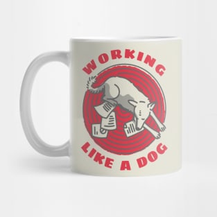 Working Like A Dog Mug